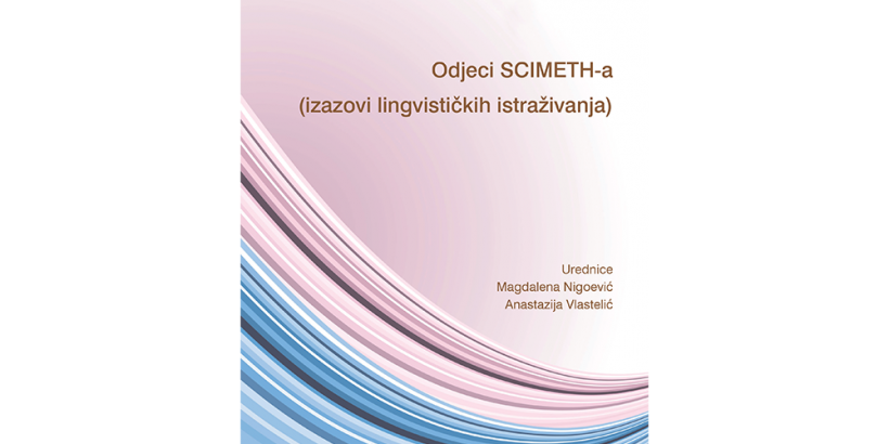 Odjeci SCIMETH-a (izazovi lingvističkih istraživanja)</br>Magdalena Nigoević i Anastazija Vlastelić