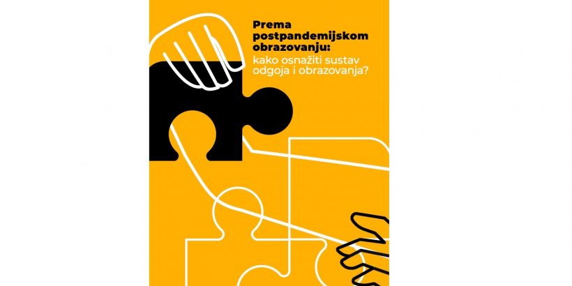 Prema postpandemijskom obrazovanju: kako osnažiti sustav odgoja i obrazovanja?</br> Anita Zovko, Nena Vukelić, Ivana Miočić (urednice)